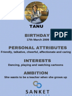 Birthday Personal Attributes Interests Ambition: 17th March 2009