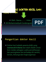 Presentasi Dokter Kecil Dan Kesehatan: Oleh: Nama . Kelas .. SD Muhammadiyah Condongcaturyogyakarta