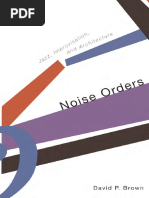 Jazz. David P. Brown - Noise Orders - Jazz, Improvisation, and Architecture (2006, Univ of Minnesota Press) PDF