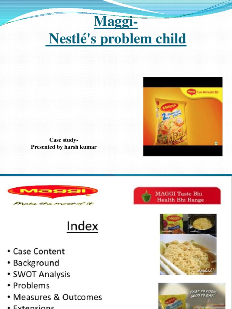 Maggi-Nestlé's Problem Child: Case Study - Presented by Harsh Kumar | PDF
