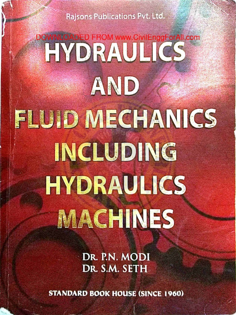 Hydraulics and Fluid Mechanics P.N.Modi and Seth PW CivilEnggForAll