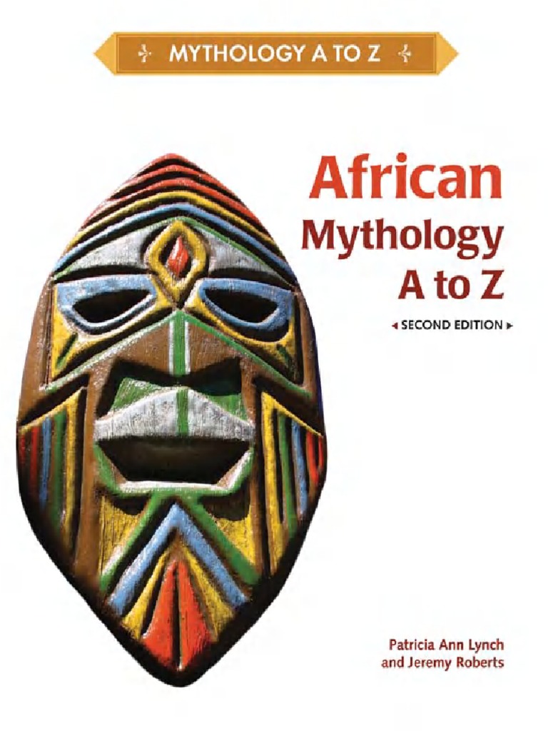 African Mythology A To Z (2nd Edition) 2010 PDF | PDF | Africa | North