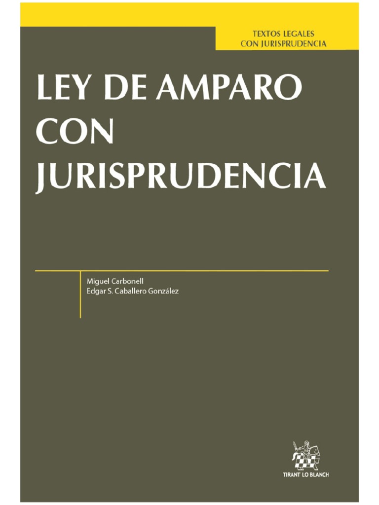 Carbonell. Ley de Amparo Con Jurisprudencia PDF | PDF | Caso de ley ...