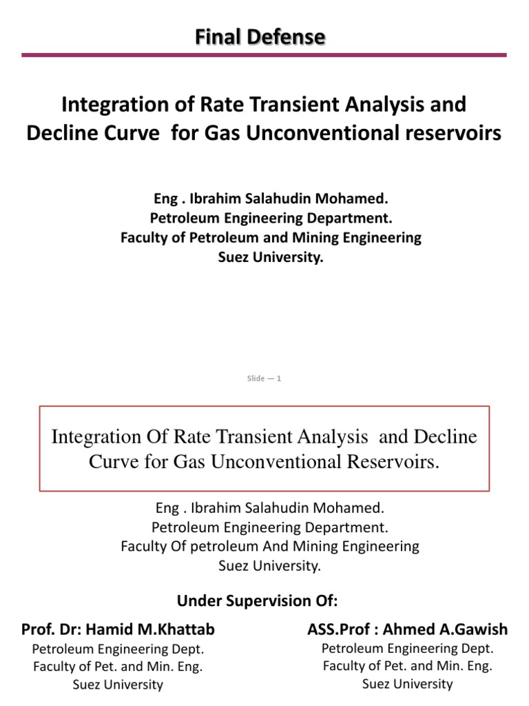 Final Defense Integration of Rate Transient Analysis and Decline Curve ...