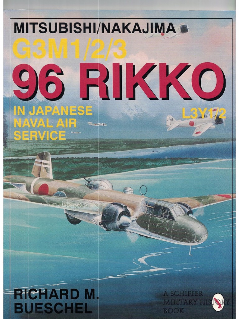 Schiffer Mitsubishi Nakajima G3M1-2-3 96 Rikko IJNAF PDF | PDF