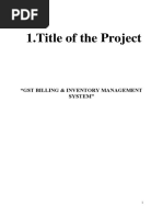 1.title of The Project: "GST Billing & Inventory Management System"