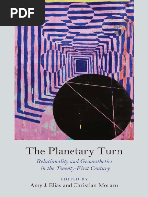 Elias And Moraru Eds The Planetary Turn Pdf Cosmopolitanism Globalization