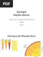 Geologia Noções Básicas. Profa. Dra. Andrea Sell Dyminski UFPR 2010