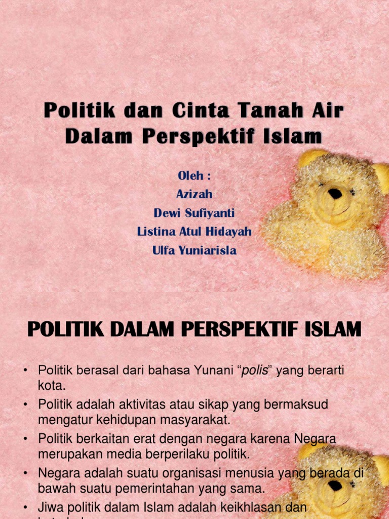 Politik Dan Cinta Tanah Air Dalam Perspektif Islam Oleh Azizah Dewi Sufiyanti Listina Atul Hidayah Ulfa Yuniarisla