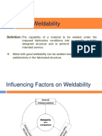 Weldability: Definition:-The Capability of A Material To Be Welded Under The