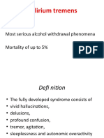 Delirium Tremens: Most Serious Alcohol Withdrawal Phenomena Mortality of Up To 5%