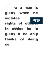 In Law A Man Is Guilty When He Violates The Rights of Others. in Ethics He Is Guilty If He Only Thinks of Doing So