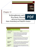 Schizophrenia and Other Psychotic Disorders: Abnormal Psychology Robin Rosenberg and Stephen Kosslyn