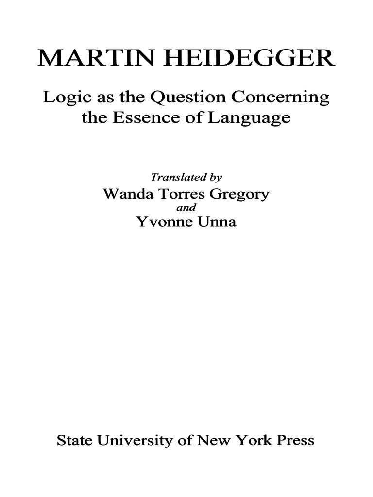 Heidegger - Logic As The Question Concerning The Essence of Language ...