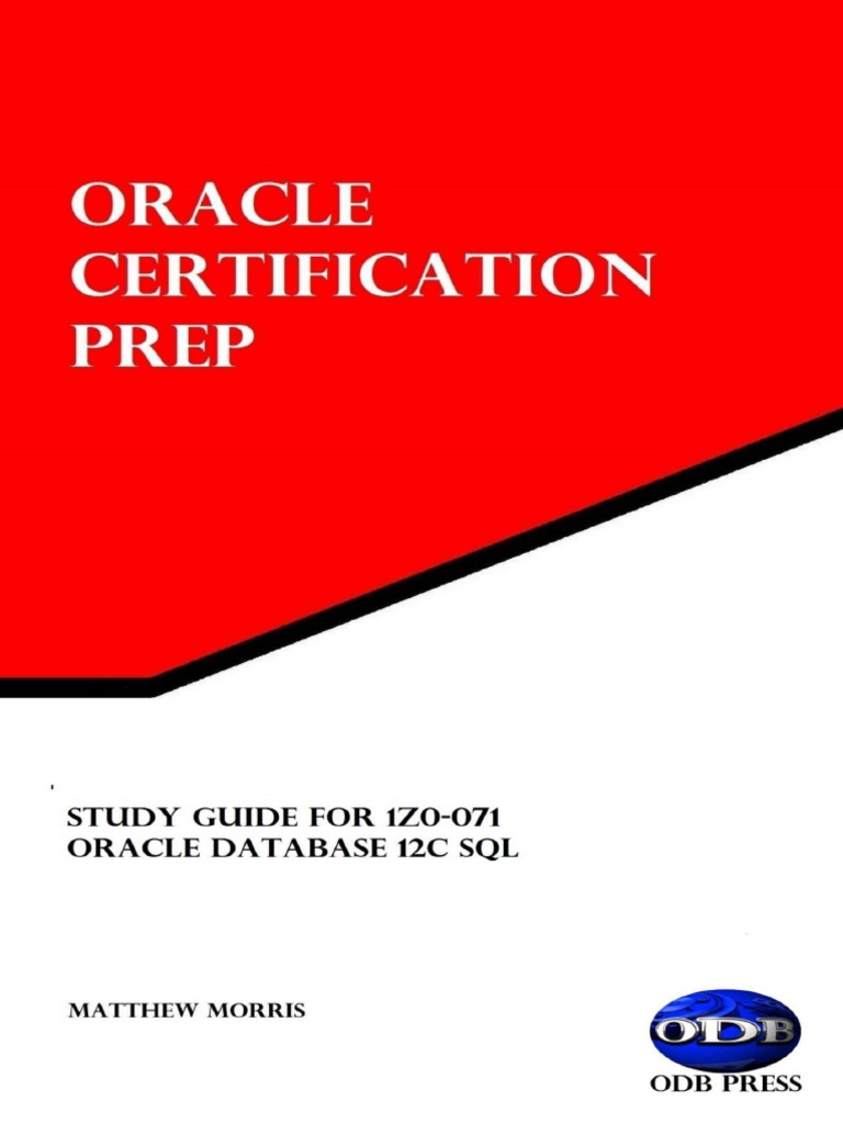 Matthew Morris - Study Guide For 1Z0-071 - Oracle Database 12c SQL ...