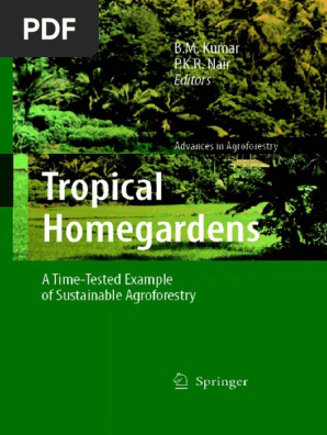 Tropical Homegardens A Time Tested Example Of Sustainable Agroforestry Advances In Agroforestry Kumar And Nair Editores 06 Pdf Coconut Sustainability