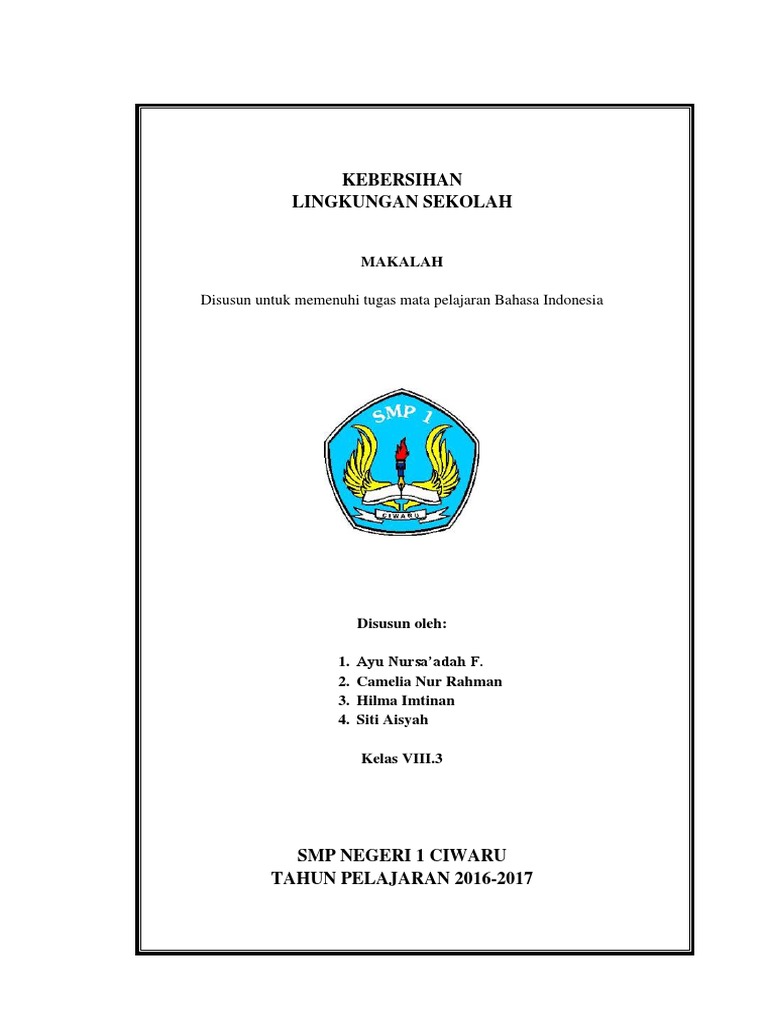 Kebersihan Lingkungan Sekolah Disusun Untuk Memenuhi Tugas Mata Pelajaran Bahasa Indonesia