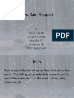 How Rain Happen: By: Devi Pujiati Istiana Ruyani Natalia ST Nurman SR Putri Fajarwati