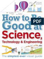 Robert Dinwiddie, John Farndon, Clive Gifford, Derek Harvey, Peter Morris, Anne Rooney, Steve Setford - How To Be Good at Science, Technology, and Engineering (2018, DK Publishing) PDF