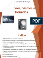 Furacões, Sismos e Tornados