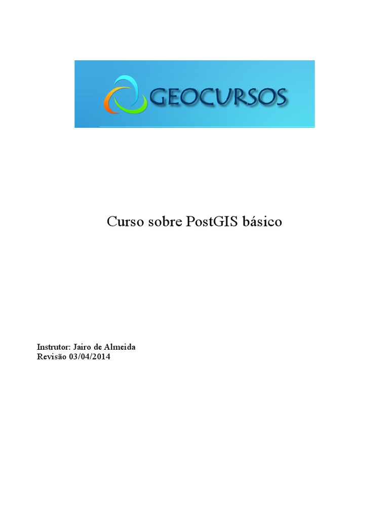 Curso Básico de PostGIS | PDF | Postgre SQL | Sistema de informações ...