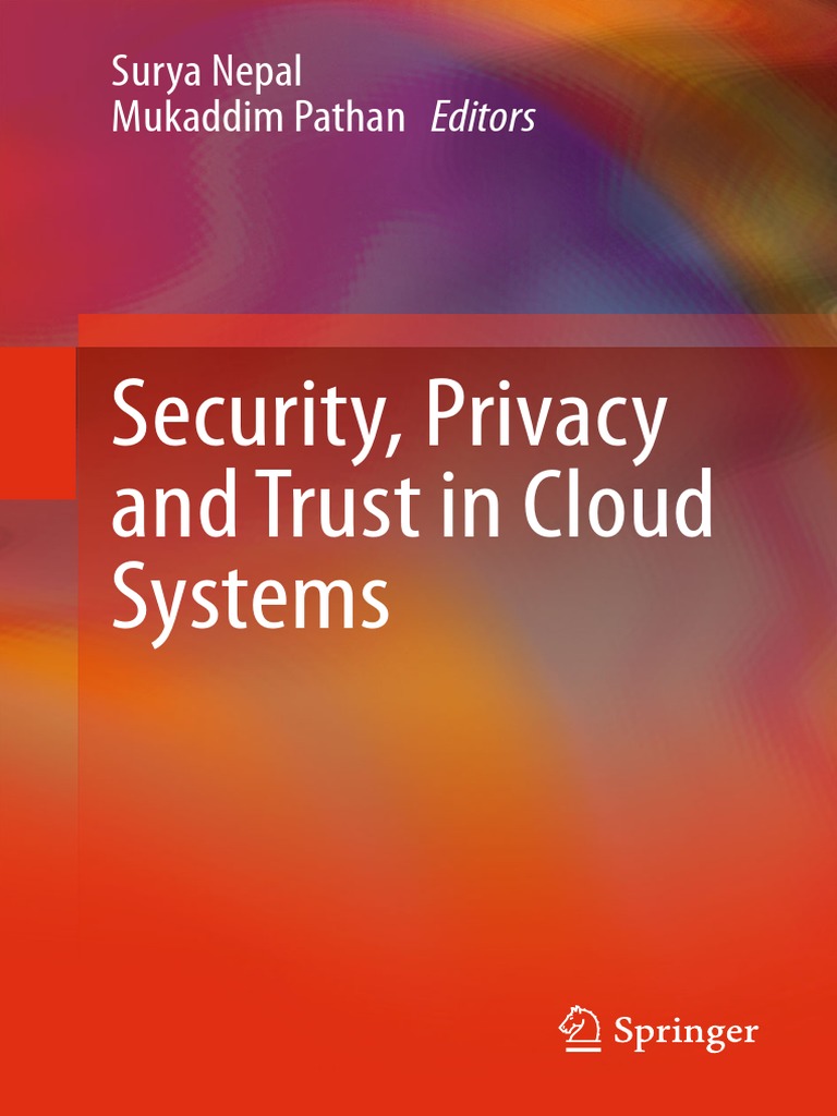 Security Privacy And Trust In Cloud Systems Surya Nepal Mukaddim