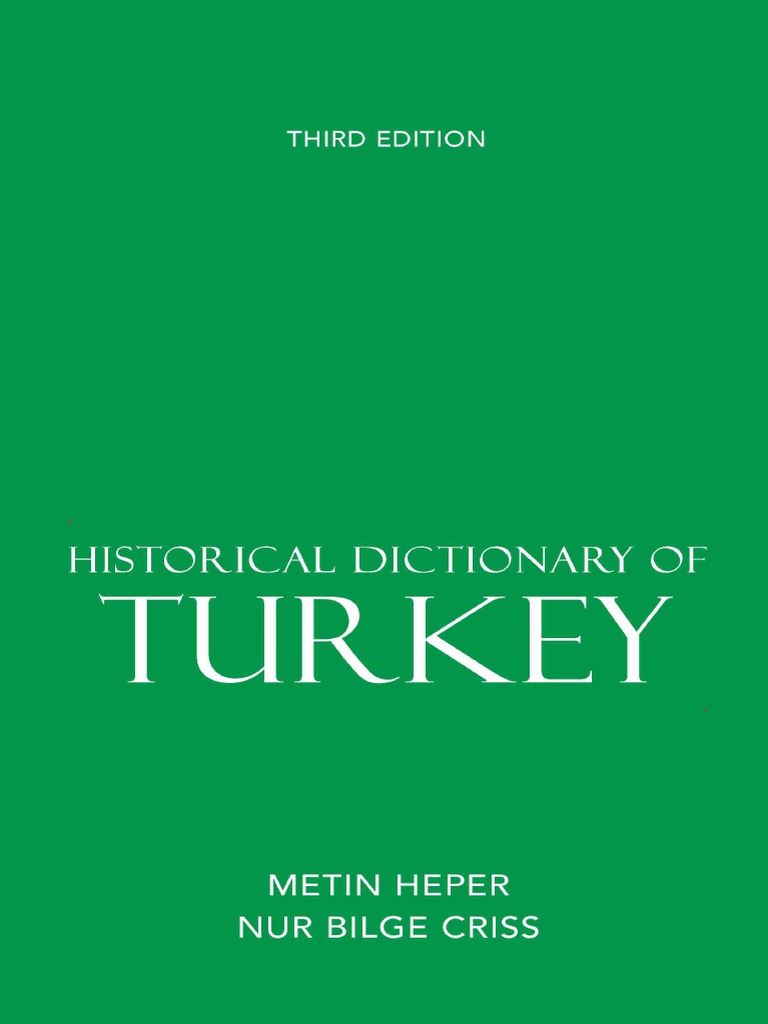Historical Dictionary of Turkey PDF PDF Mustafa Kemal Atatürk Turkey