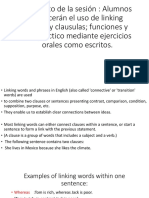 Propósito de La Sesión: Alumnos Conocerán El Uso de Linking Words y Clausulas Funciones y Uso Práctico Mediante Ejercicios Orales Como Escritos