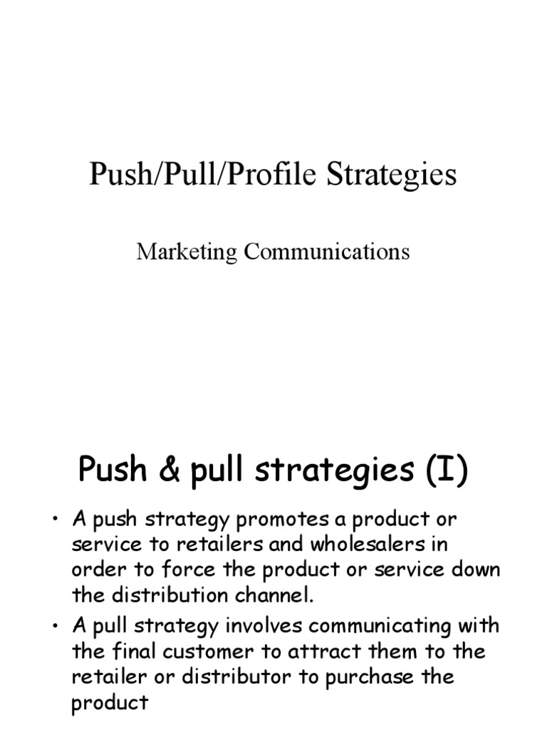 Push-Pull Communication Strategies | PDF | Marketing Communications ...