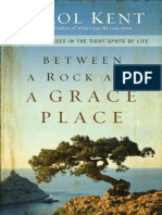 Between A Rock and A Grace Place by Carol Kent, Excerpt
