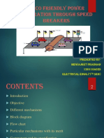 Eco Friendly POWER Generation Through Speed Breakers: Presented By-Biswajeet Pradhan 1301104035 Electrical Engg. (7 Sem)