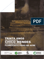 Trinta Anos Pós Assassinato de Chico Mendes e Destruição Oculta de Florestas e Vidas No Acre, Rio Branco, Dez. 2018 PDF