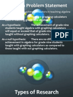 Writing A Problem Statement: TOPIC: The Use of Graphing Calculators in Teaching Algebra