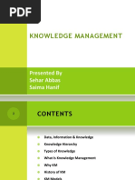 Knowledge Management: Presented by Sehar Abbas Saima Hanif