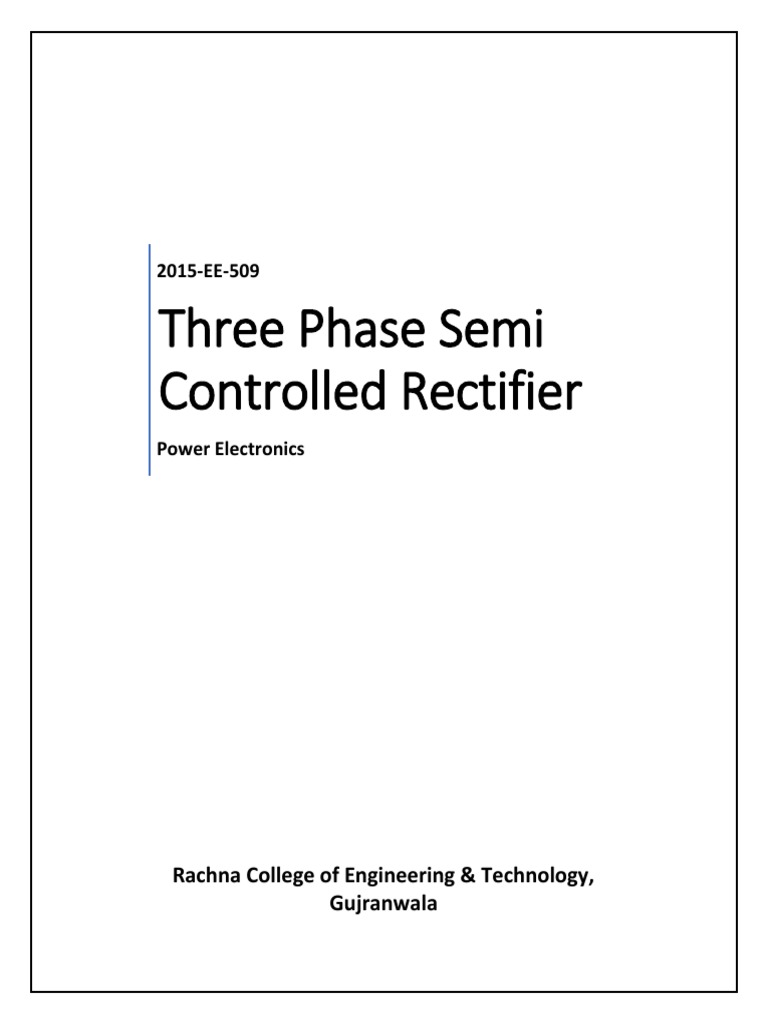 Three Phase Semi Controlled Rectifier | PDF | Rectifier | Power Electronics