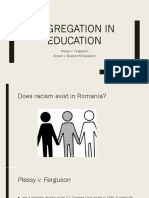 Segregation in Education: Plessy v. Ferguson Brown v. Board of Education