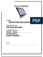 Final Report: Recruiting and Selection. MS Shagufta Rafif. Hadia Tariq. Junaid Khan. Sadia Muzaffar