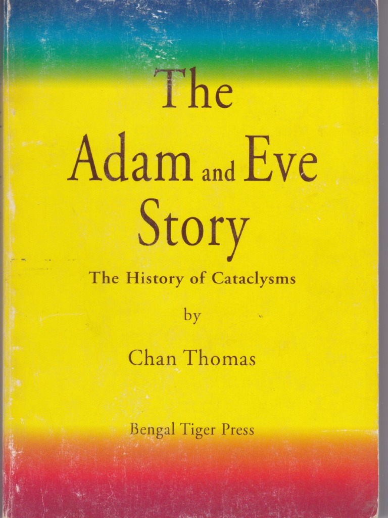 The Adam and Eve Story The Story of Cataclysms Chan Thomas PDF