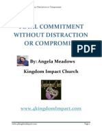Total Commitment Without Distraction or Compromise