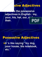 Possessive Adjectives: Here Are The Possessive Adjectives in English: My, Your, His, Her, Our, and Their