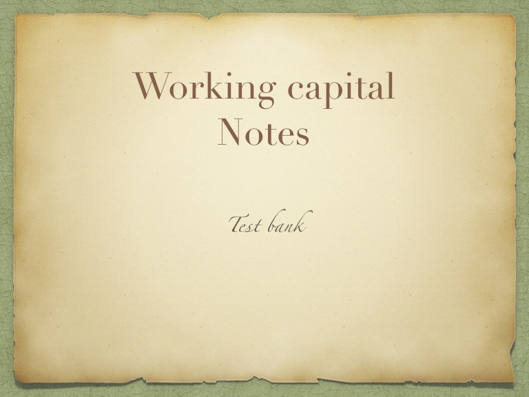 Working Capital Notes: Test Bank | PDF