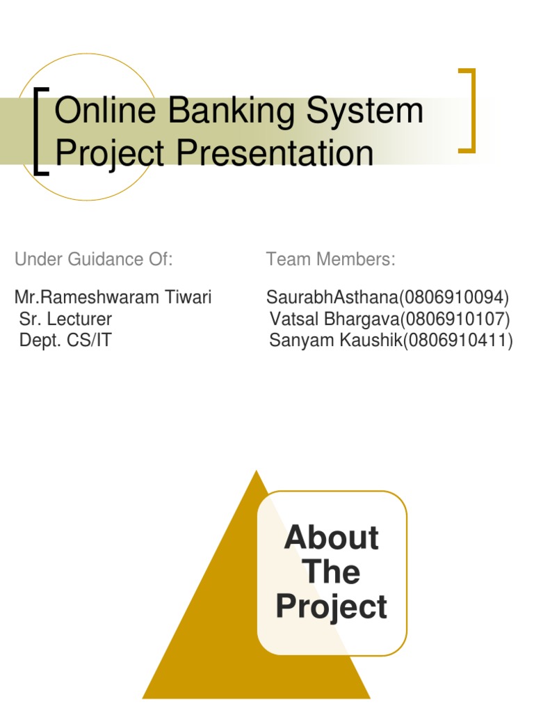 Online Banking System Project Presentation: Under Guidance Of: Team ...