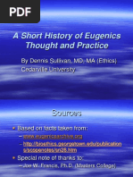 A Short History of Eugenics Thought and Practice: by Dennis Sullivan, MD, MA (Ethics) Cedarville University