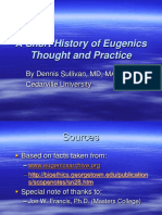 A Short History of Eugenics Thought and Practice: by Dennis Sullivan, MD, MA (Ethics) Cedarville University