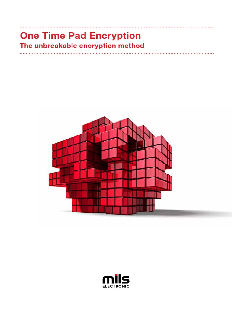 One Time Pad Encryption The Unbreakable Encryption Method PDF Cryptography Key (Cryptography)
