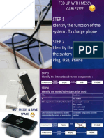 Step 1 Identify The Function of The System: To Charge Phone Step 2 Identify The Component of The System: Power Supply, Plug, USB, Phone