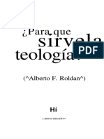 Para_qu_sirve_la_Teolog_a_Alberto_F._Rold_n.pdf;filename_= UTF-8''Para%20qu%C3%A9%20sirve%20la%20Teolog%C3%ADa%2C%20Alberto%20F.%20Rold%C3%A1n.pdf