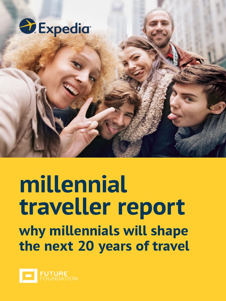 Expedia Millennial Traveller Report Final PDF PDF Millennials