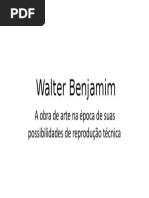 Walter Benjamim - A Obra de Arte Na Época de Suas Possibilidades de Reprodução Técnica