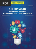 115 Frases de Empreendedores para o Sucesso Nos Negocios - Diego Franco PDF